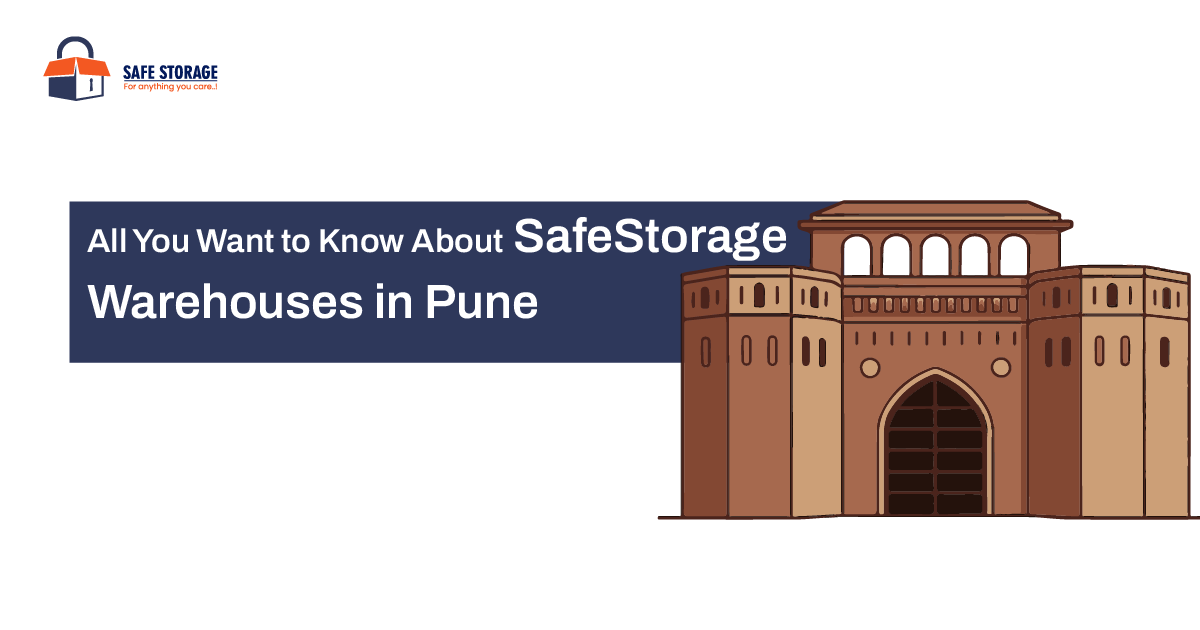All You Want to Know About SafeStorage Warehouses in Pune