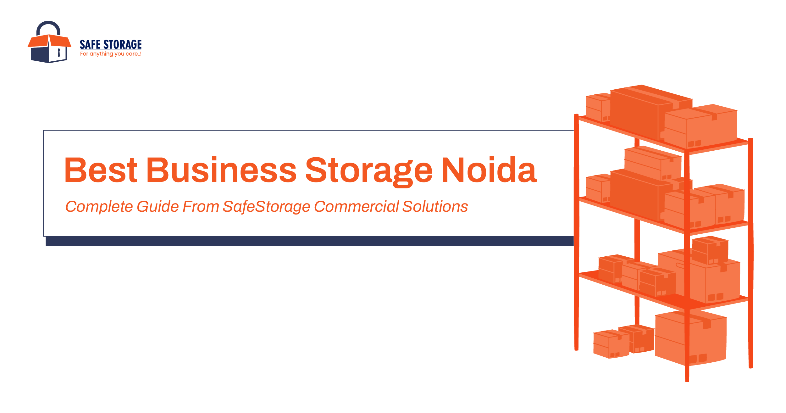 Best Business Storage in Noida: SafeStorage Solutions Guide