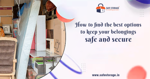 Best Household Items Storage in Chennai – Safe, Spacious & Budget-Friendly Solutions with SafeStorage