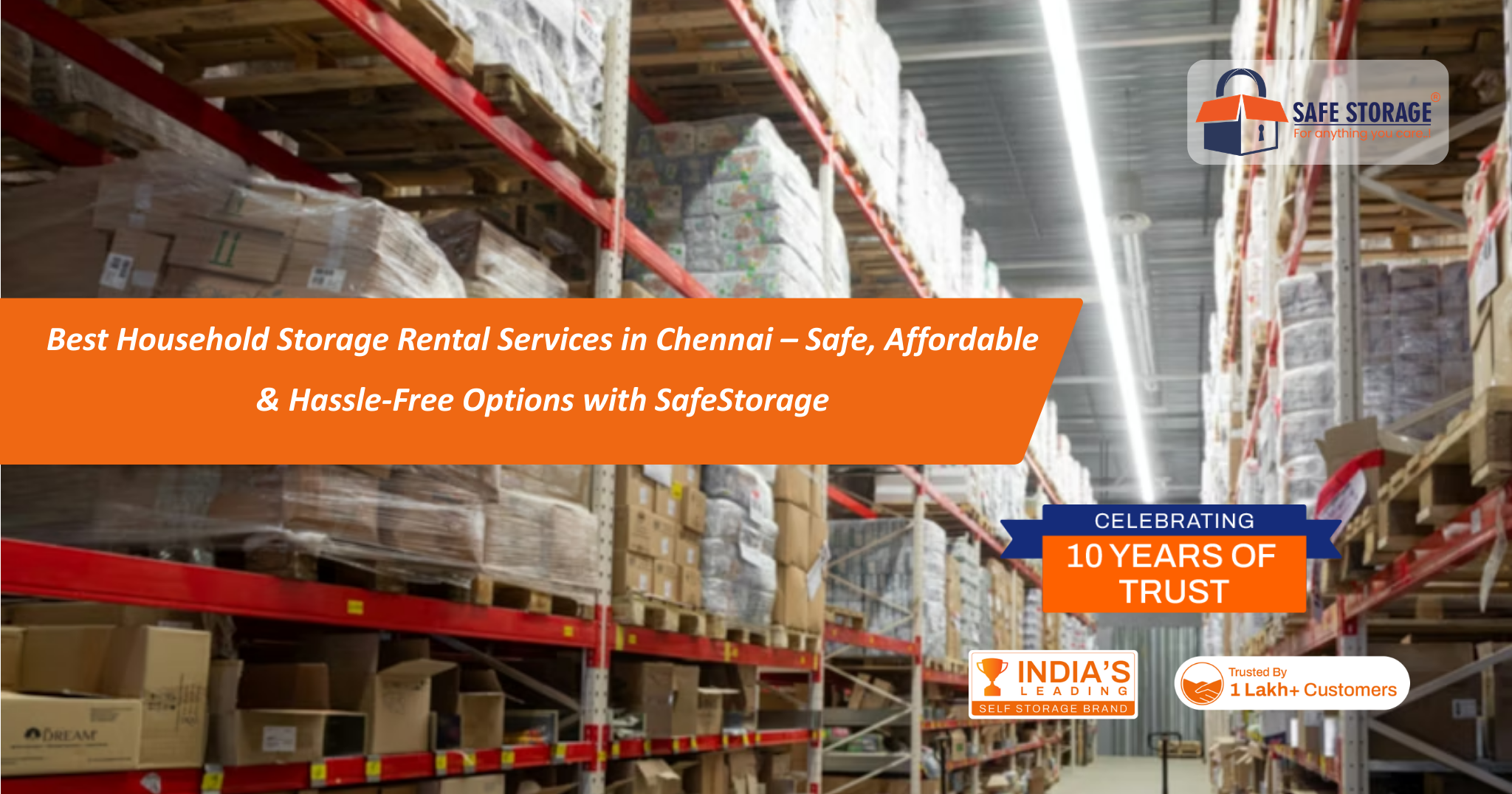 Best Household Storage Rental Services in Chennai – Safe, Affordable & Hassle-Free Options with SafeStorage