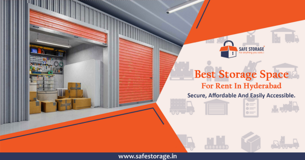 Best Storage Space for Rent in Hyderabad – Safe & Affordable Solutions by SafeStorage