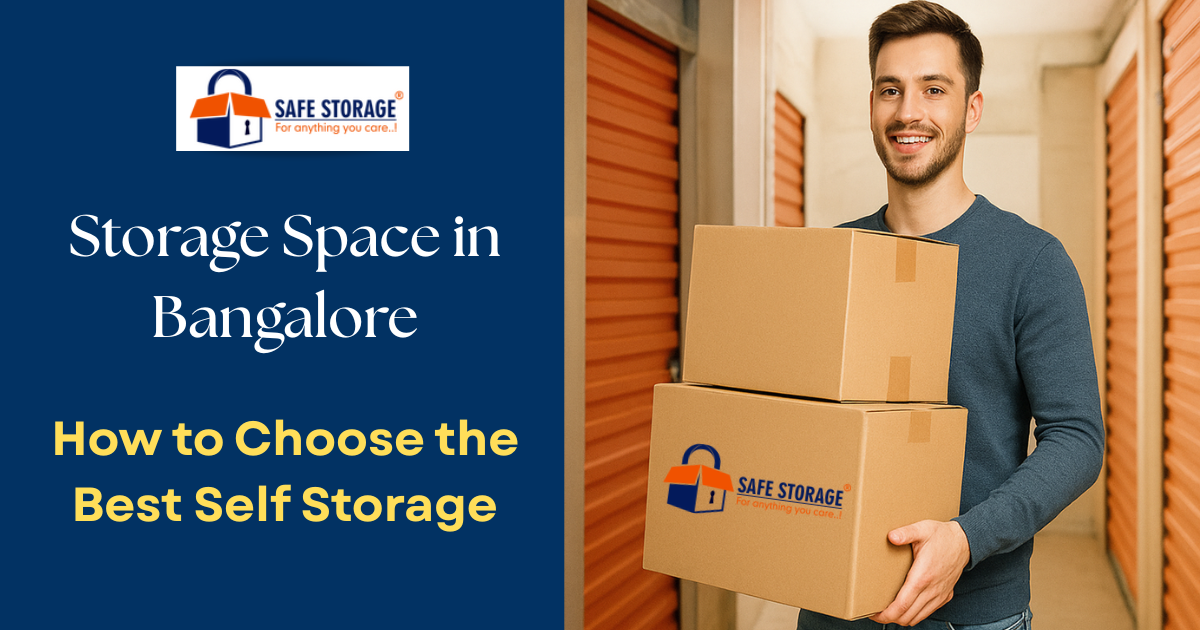 Best Storage Space in Bangalore: How to Choose the Ideal Self Storage