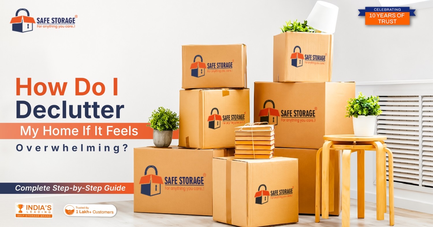 How Do I Declutter My Home If It Feels Overwhelming? Complete Step-by-Step Guide