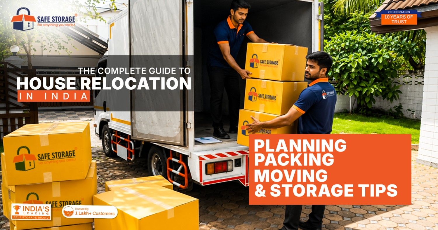 The Complete Guide to House Relocation in India: Planning, Packing, Moving & Storage Tips