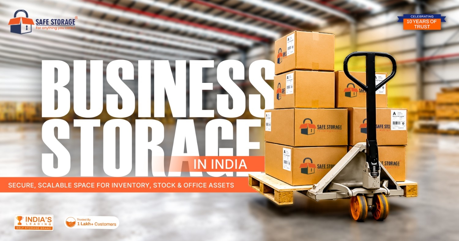 Business Storage in India: Secure, Scalable Space for Inventory, Stock & Office Assets
