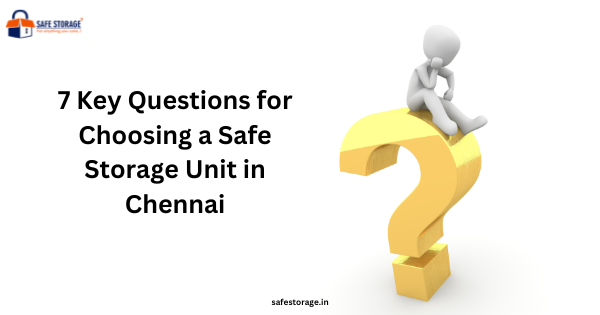 Book the Perfect Storage Unit in Chennai: Safe, Secure & Hassle-Free Space for Your Home or Business with SafeStorage