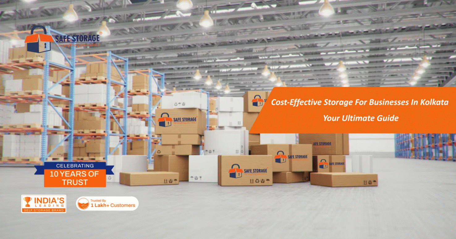 Cost-Effective Storage for Businesses in Kolkata: Your Ultimate Guide