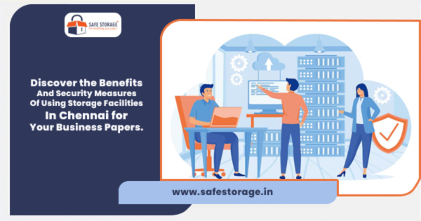 How to Safely Keep Company Papers and Documents at Storage Space in Chennai