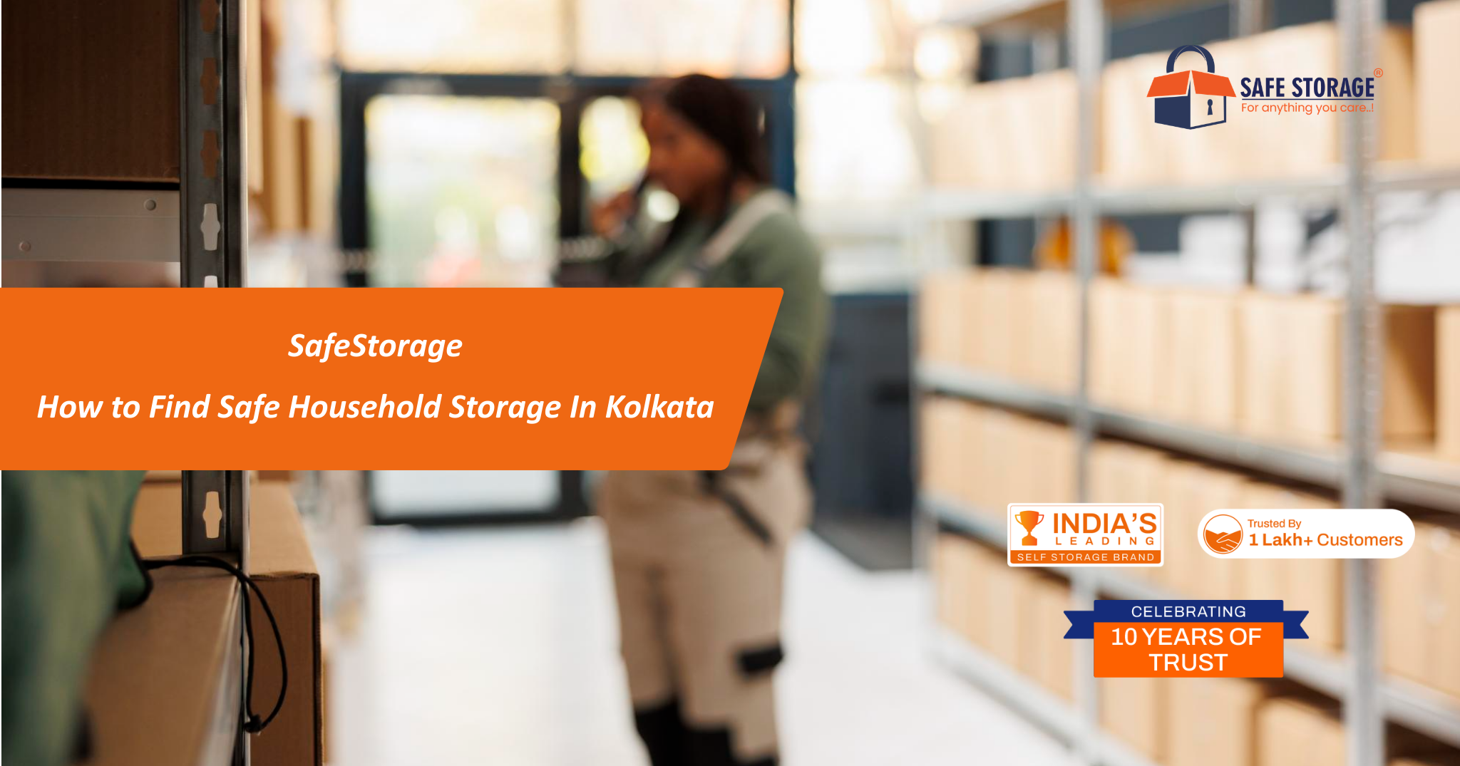 How to Find Safe Household Storage in Kolkata - SafeStorage