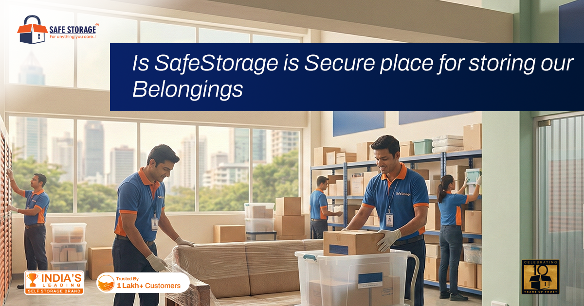 Is SafeStorage is Secure place for storing our Belongings