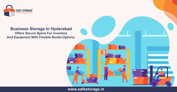 Rent Storage Space for Business in Hyderabad - Safe & Affordable