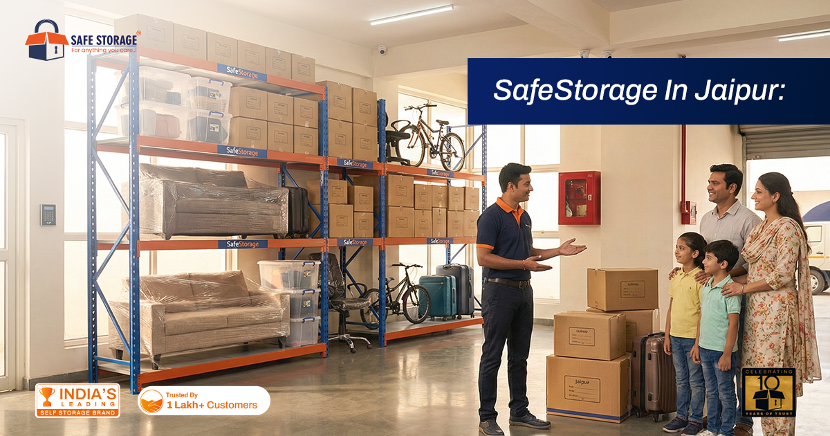 SafeStorage In Jaipur: Complete Guide to Safe and Convenient Storage Services