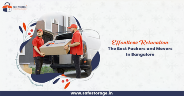 SafeStorage: The Safest Packers and Movers in Bangalore