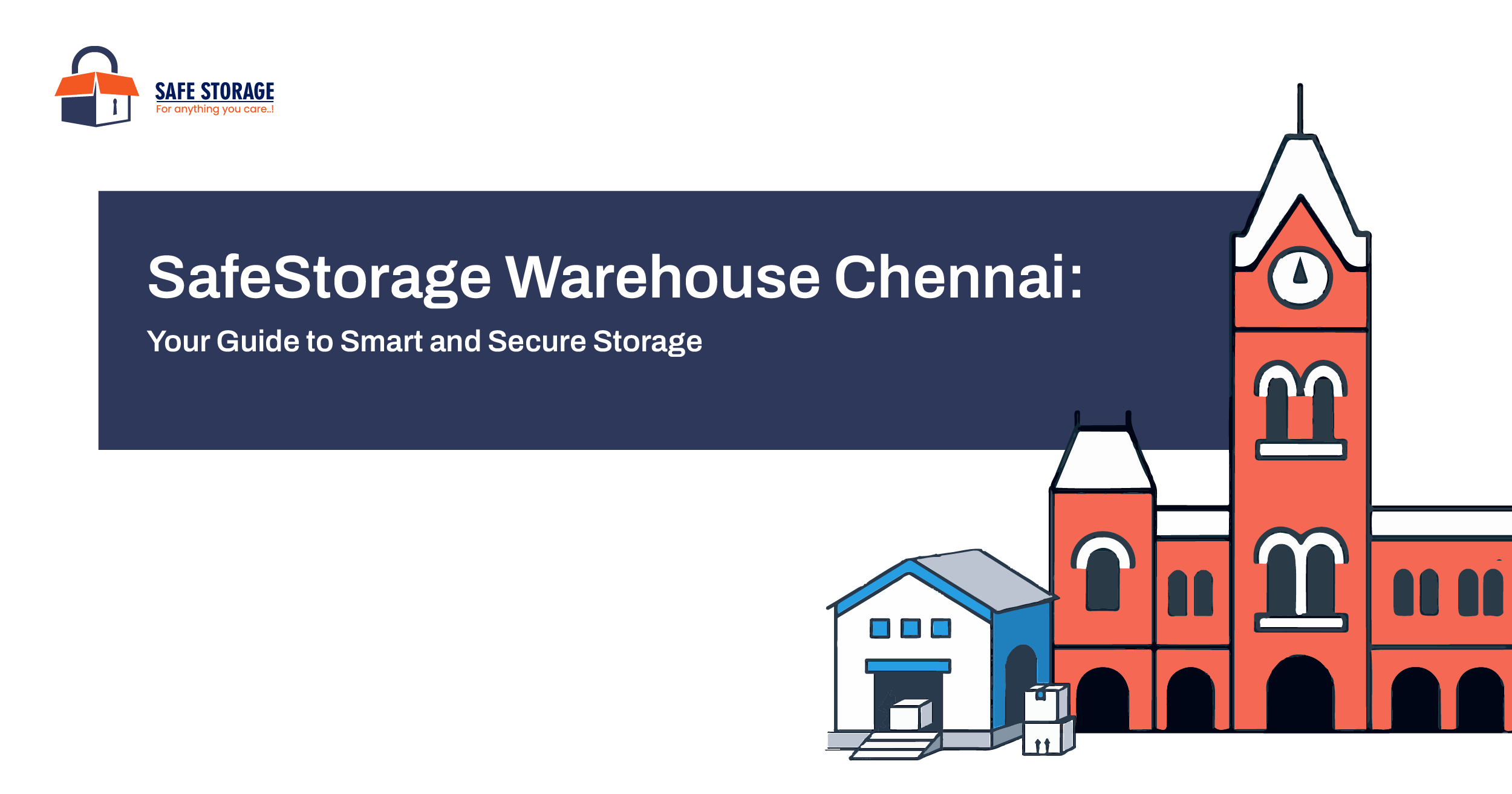 SafeStorage Warehouse Chennai: Your Guide to Smart and Secure Storage
