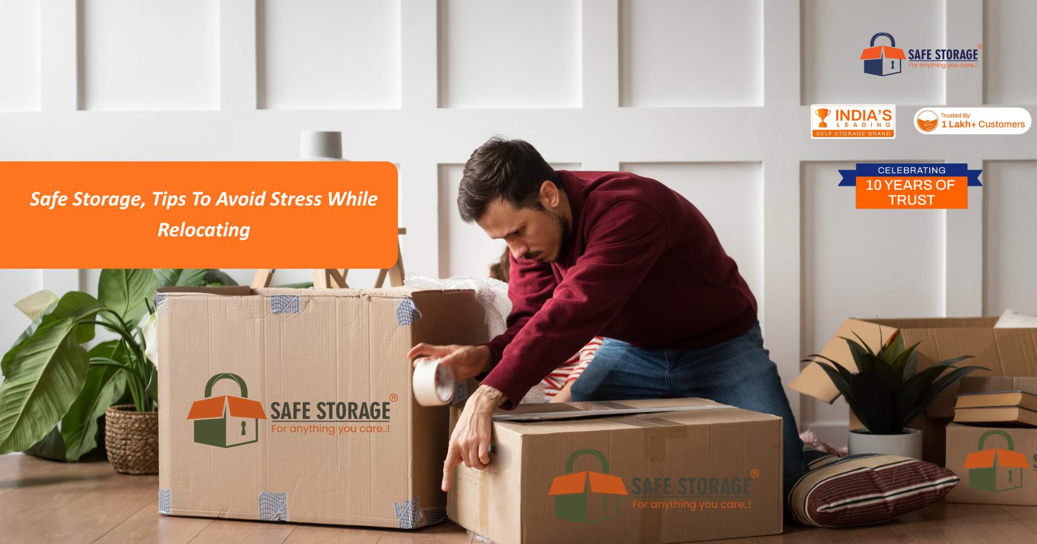 Safe Storage ,Tips to avoid stress while relocating