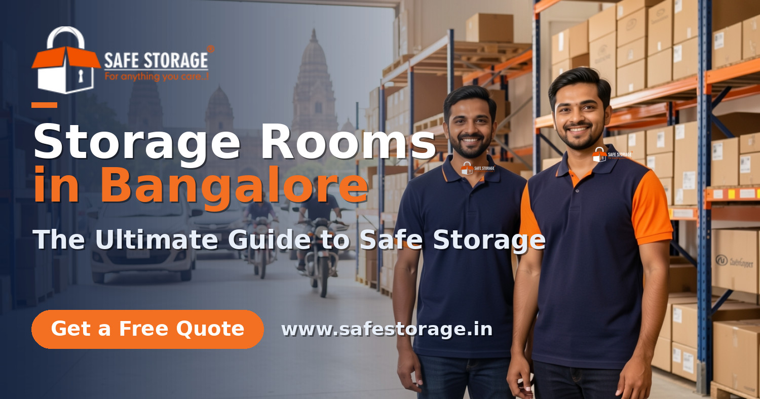 Storage Rooms in Bangalore: The Ultimate Guide to Safe Storage